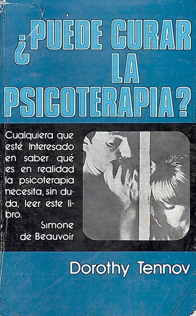 Pueda curar la psicoterapia ? / Tennov, Dorothy - Donación Ana Rita, Carlos, Rubén Pagura Alegría