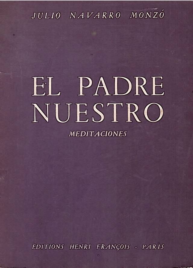 El Padre Nuestro : meditaciones / Navarro Monzó, Julio - Donación Ana Rita, Carlos, Rubén Pagura Alegría