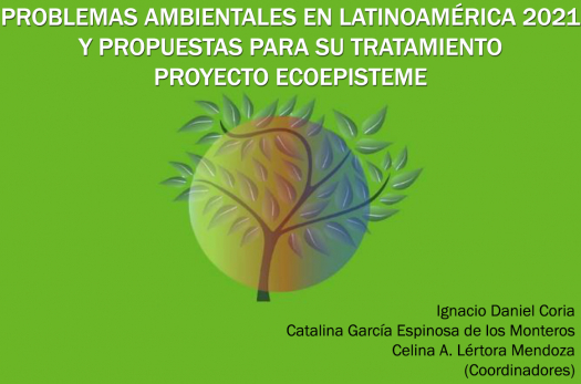 PROBLEMAS AMBIENTALES EN LATINOAMÉRICA 2021 Y PROPUESTAS PARA SU TRATAMIENTO