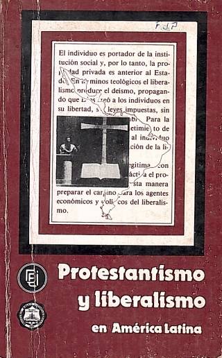 Protestantismo y liberalismo en América Latina. / Departamento Ecuménico de Investigaciones - Donación Ana Rita, Carlos, Rubén Pagura Alegría