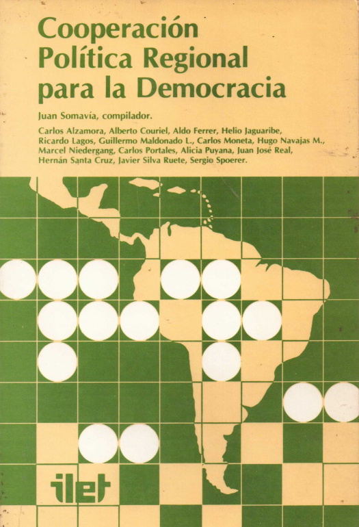 Cooperación política regional para la democracia / compilado por Juan Somavía - Donación Ana Rita, Carlos, Rubén Pagura Alegría