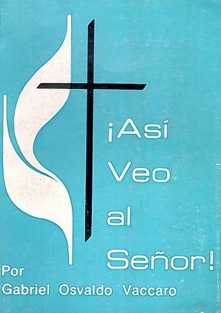 Así veo al Señor ! / Vaccaro, Gabriel Osvaldo - Donación Ana Rita, Carlos, Rubén Pagura Alegría