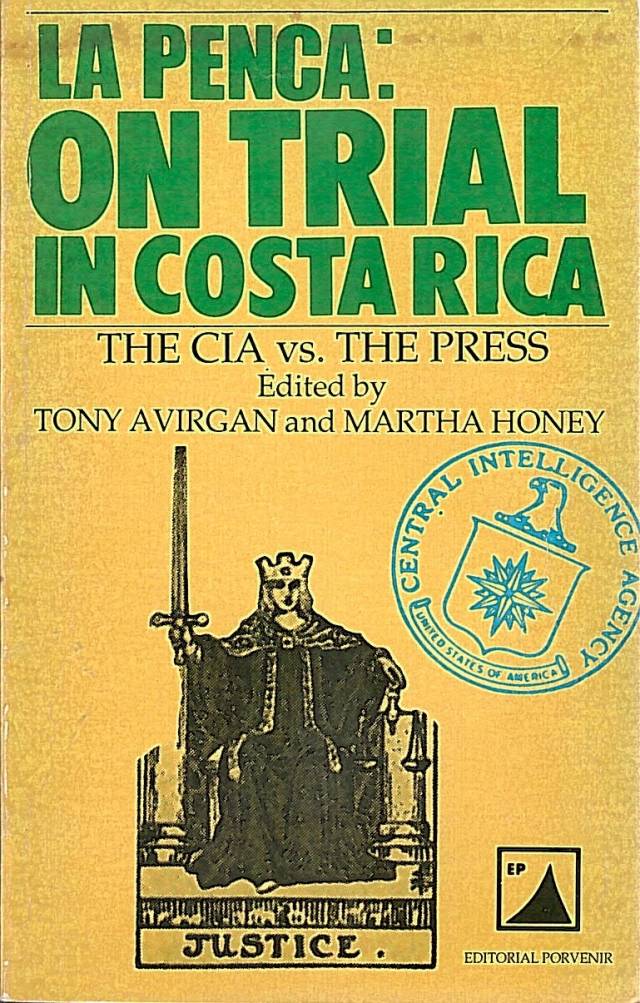 La Penca : on trial in Costa Rica /  [editado por] Avirgan, Tony [y otro]. - Donación Ana Rita, Carlos, Rubén Pagura Alegría