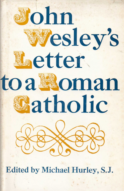 John Wesley&#039;s letter to a roman catholic / editado por Michael Hurley - Donación Ana Rita, Carlos, Rubén Pagura Alegría