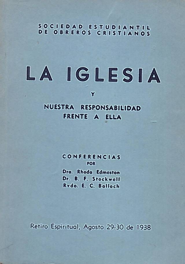 La iglesia y nuestra responsabilidad frente a ella / Edmeston, Rhoda C. [y otros] - Donación Ana Rita, Carlos, Rubén Pagura Alegría