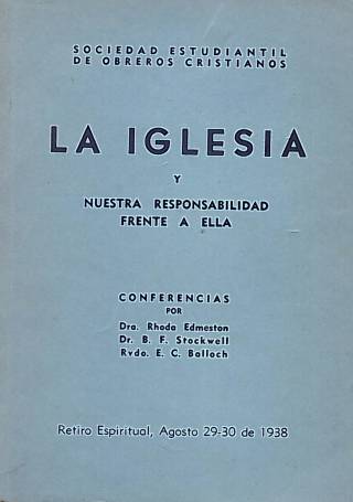 La iglesia y nuestra responsabilidad frente a ella / Edmeston, Rhoda C. [y otros] - Donación Ana Rita, Carlos, Rubén Pagura Alegría