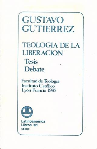 Teología de la liberación / Gutierrez, Gustavo - Donación Ana Rita, Carlos, Rubén Pagura Alegría