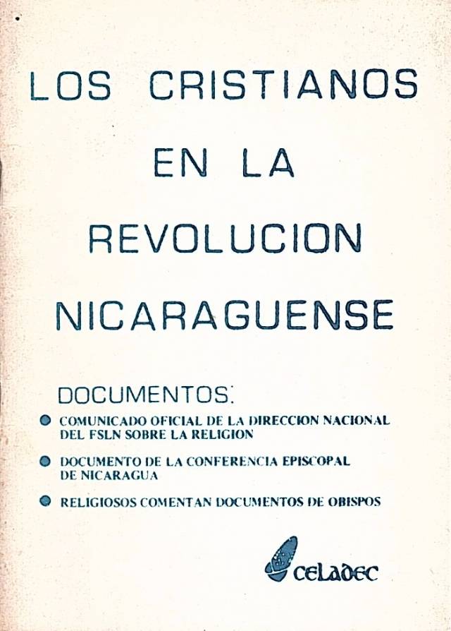 Los cristianos en la revolución Nicaraguense : documentos. / Perú : CELADEC - Donación Ana Rita, Carlos, Rubén Pagura Alegría