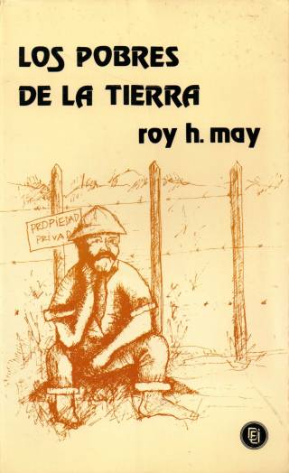 Los pobres de la tierra : hacia una pastoral de la tierra / May, Roy H. - Donación Ana Rita, Carlos, Rubén Pagura Alegría