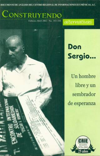 Don Sergio... Un hombre libre y un sembrador de esperanza / Rentería Chávez, Leticia [y otros] - Donación Ana Rita, Carlos, Rubén Pagura Alegría