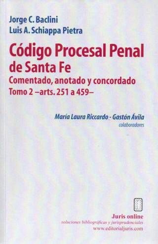 Código procesal penal de Santa Fe : comentado, anotado y concordado [T.II] / Santa Fe. Códigos.; Jorge C. Baclini [y otro] - Compra