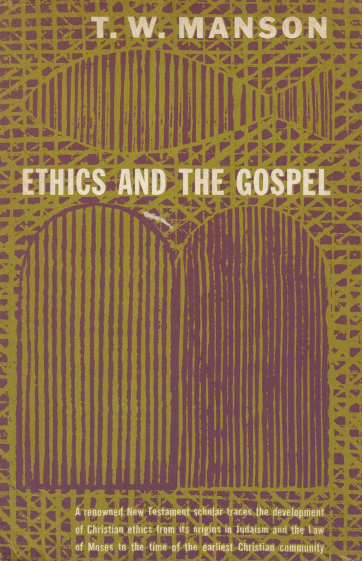 Ethics : and the gospel / T. W. Manson - Donación Ana Rita, Carlos, Rubén Pagura Alegría