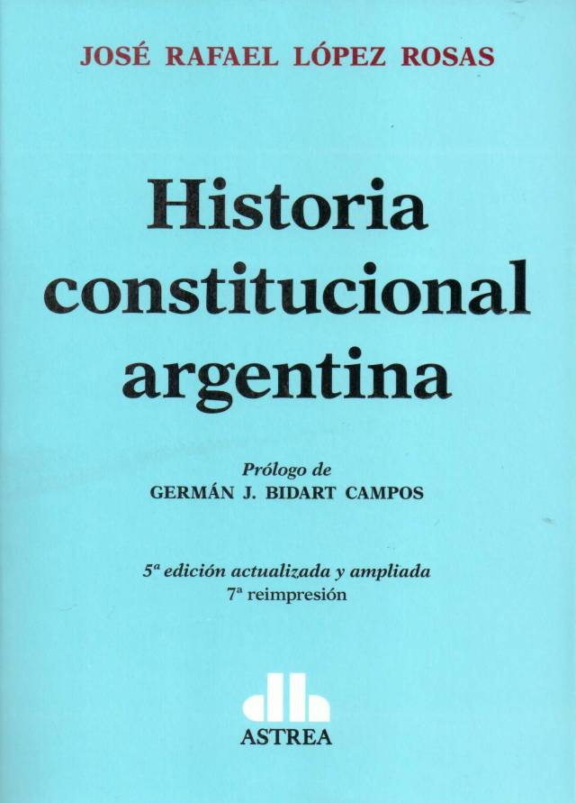 Historia constitucional argentina / López Rosas, José Rafael - Compra