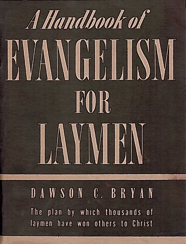 A handbook of evangelism for laymen / Bryan, Dawson C. - Donación Ana Rita, Carlos, Rubén Pagura Alegría