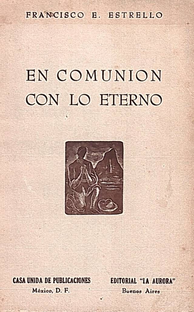 En comunión con lo eterno / Estrello, Francisco E. - Donación Ana Rita, Carlos, Rubén Pagura Alegría