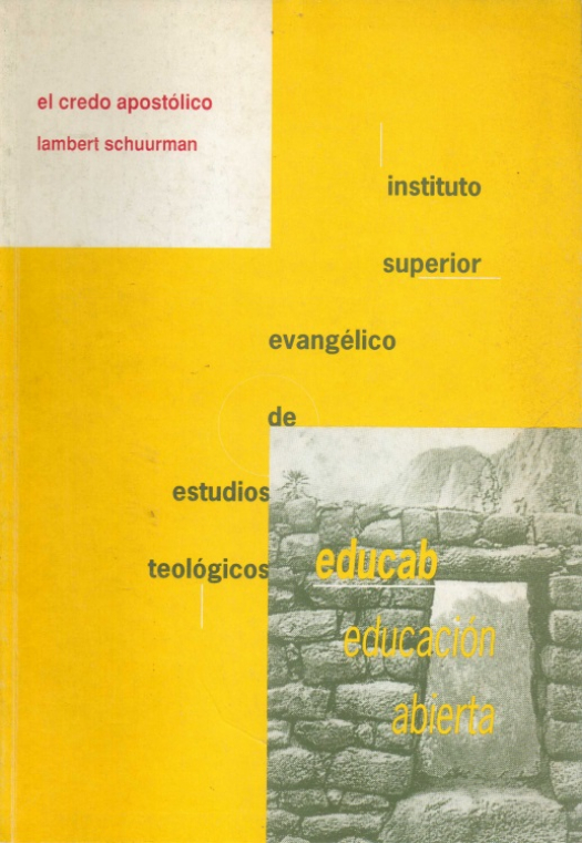 El credo apostólico : introducción a los estudios teológicos en contexto / Lambert Schuurman - Donación Susana Vignolo Rocco