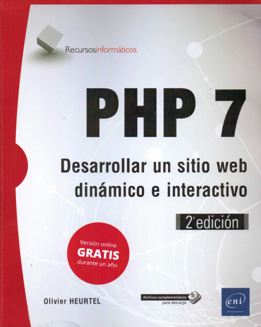 PHP 7 : desarrollar un sitio web dinámico e interactivo / Olivier Heurtel - Compra