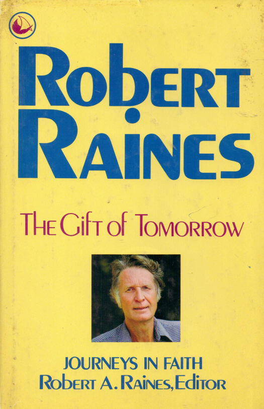 The gift of tomorrow / Robert A. Raines - Donación Ana Rita, Carlos, Rubén Pagura Alegría