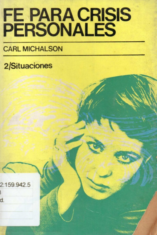 Fe para crisis personales 2 : situaciones / Carl Michalson - Susana Vignolo Rocco