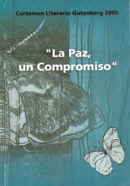 La paz : un compromiso / Certamen Literario Gutemberg - Donación Ana Rita, Carlos, Rubén Pagura Alegría