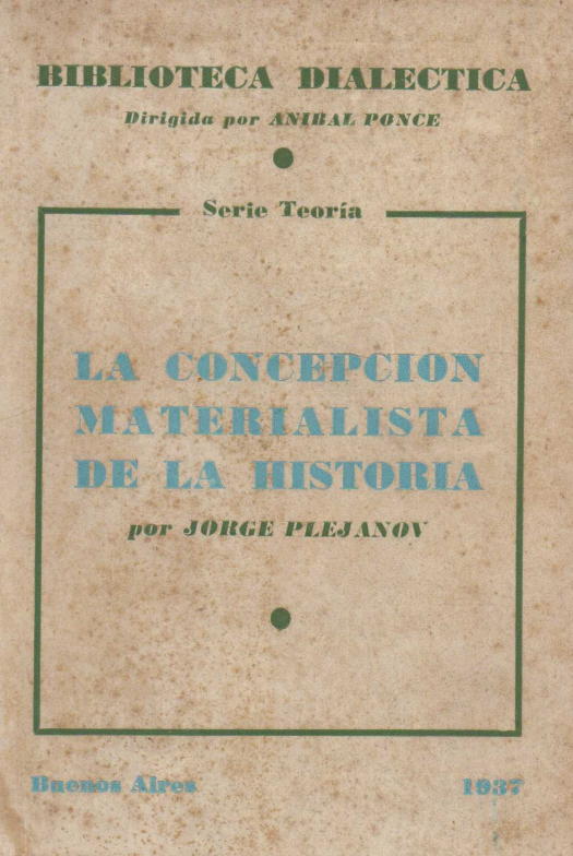 La concepción materialista de la historia / Plejanov, Jorge - Donación Ana Rita, Carlos, Rubén Pagura Alegría