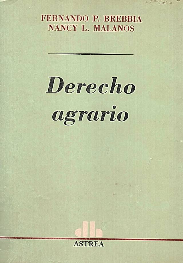 Derecho agrario / Brebbia, Fernando P. - Donación Nancy L. Malanos