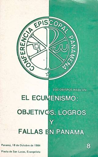 Carta pastoral de la conferencia episcopal Panameña. El ecumenismo : objetivos, logros y fallas en Panamá. - Donación Ana Rita, Carlos, Rubén Pagura Alegría