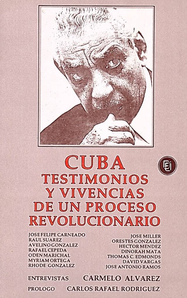 Cuba : testimonios y vivencias de un proceso revolucionario / Carneado, José Felipe [y otros] - Donación Ana Rita, Carlos, Rubén Pagura Alegría