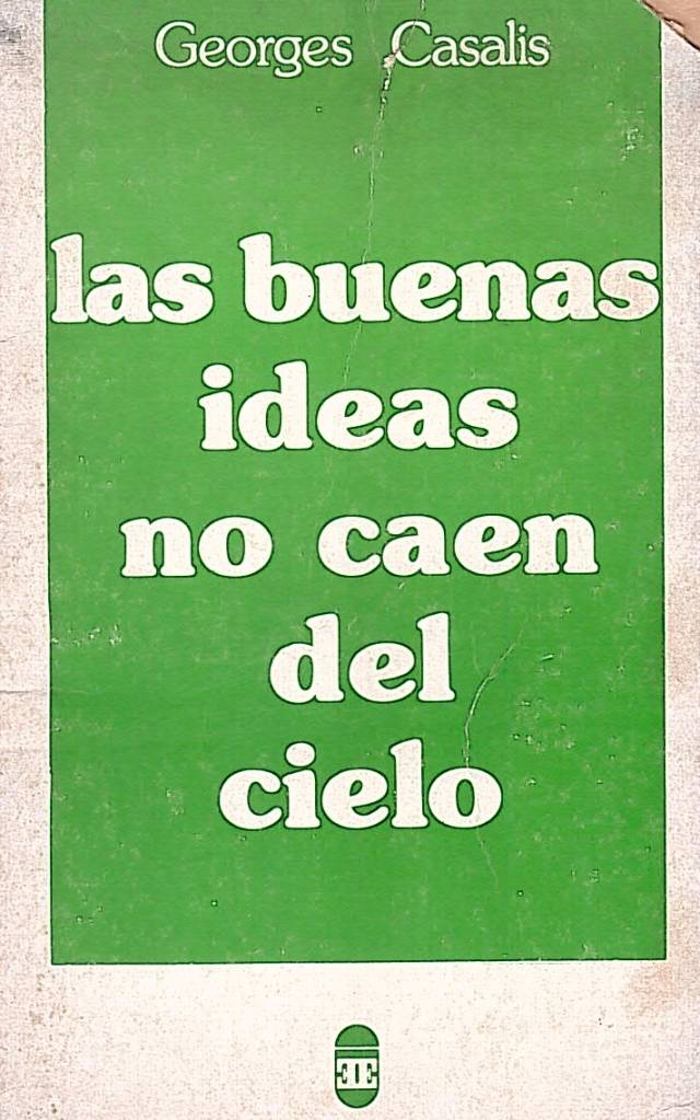 Las buenas ideas no caen del cielo : elementos de teología inductiva / Casalis, Georges - Donación Ana Rita, Carlos, Rubén Pagura Alegría