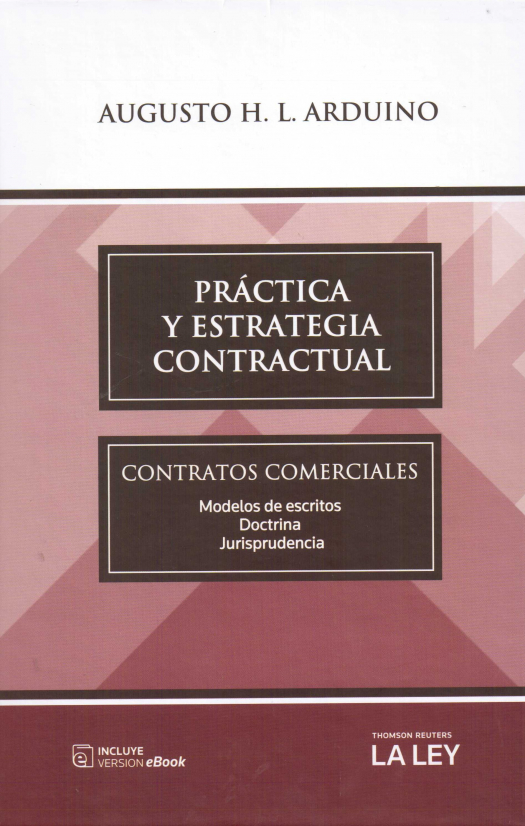 Práctica y estrategia contractual : contratos comerciales. Modelos de escritos, jurisprudencia, doctrina / Augusto H. L. Arduino - Compra