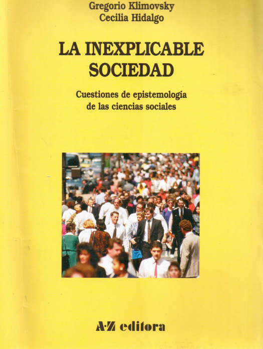 La inexplicable sociedad : cuestiones de epistemología de las ciencias sociales / Gregorio Klimovsky - Compra