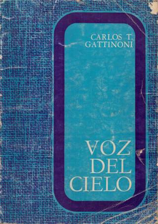 Voz del cielo / Gattinoni, Carlos T. [comp.] - Donación Ana Rita, Carlos, Rubén Pagura Alegría