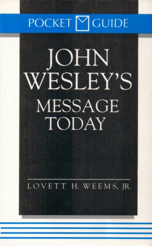 John Wesley&#039;s message today / Lovett H. Weems, Jr. - Donación Ana Rita, Carlos, Rubén Pagura Alegría