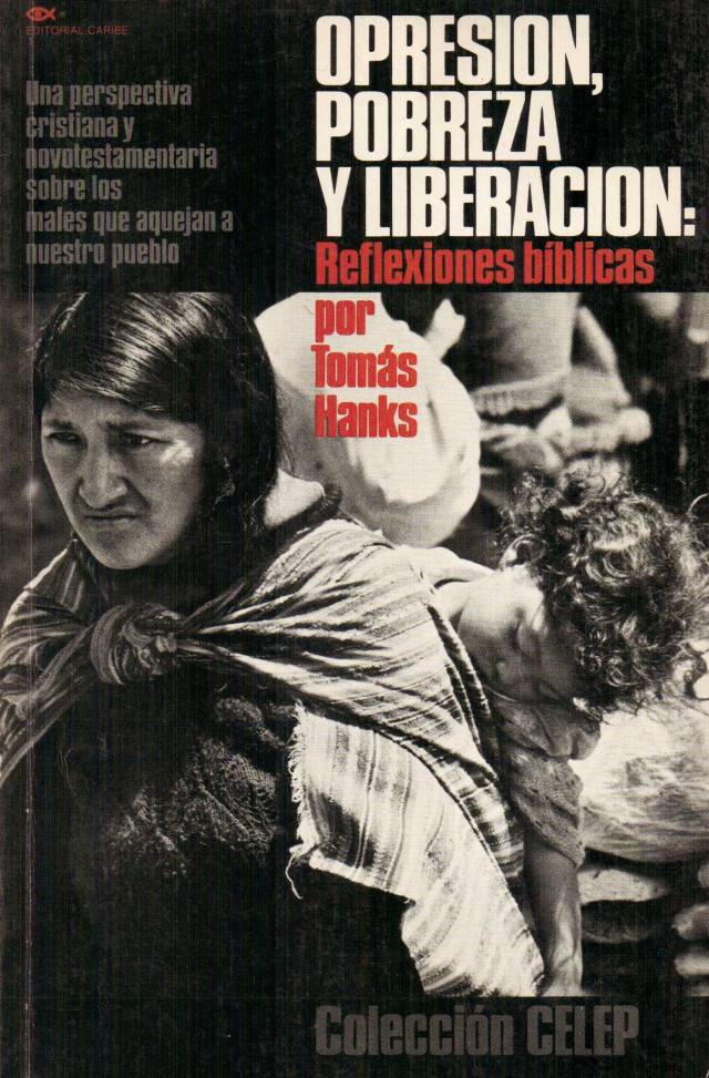 Opresión, pobreza y liberación : reflexiones bíblicas / Hanks, Tomás - Donación Ana Rita, Carlos, Rubén Pagura Alegría