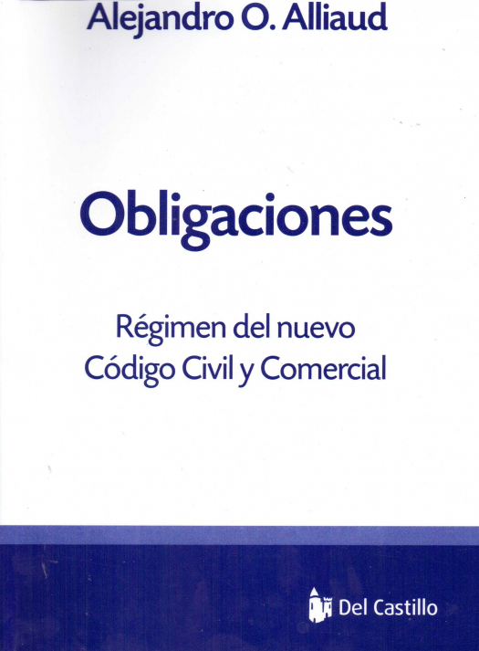 Obligaciones : régimen del nuevo código civil y comercial / Alejandro O. Alliaud - Compra