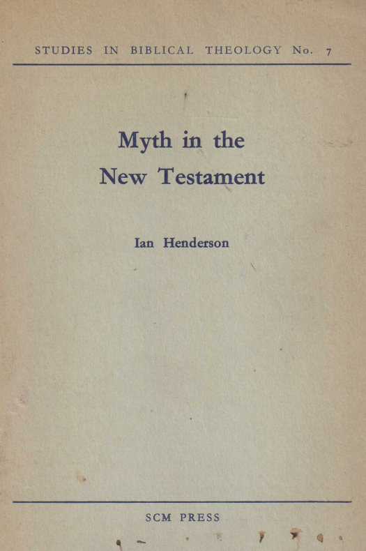 Myth in the new testament / Ian Henderson - Donación Ana Rita, Carlos, Rubén Pagura Alegría