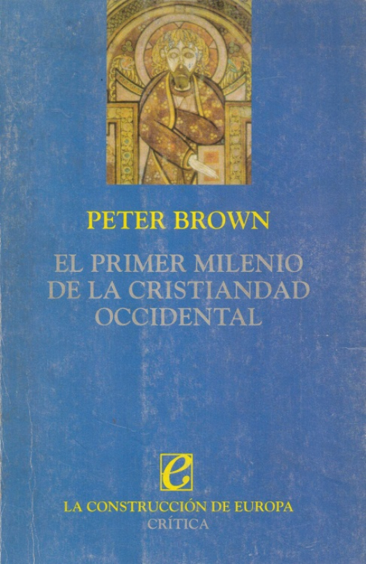 El primer milenio de la cristiandad occidental / Peter Brown - Donación Susana Vignolo Rocco