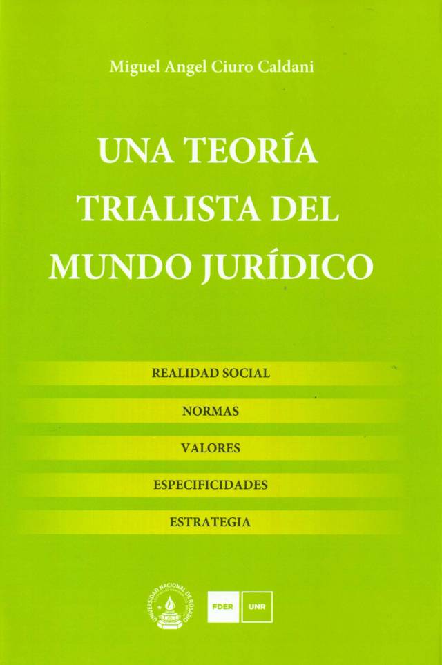 Una teoría trialista del método jurídico / Ciuro Caldani, Miguel Ángel - Donación Miguel Ángel Ciuro Caldani