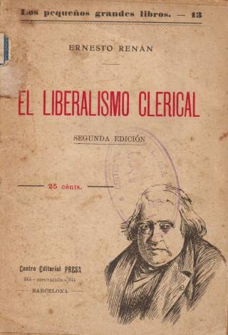 El liberalismo clerical / Renán, Ernesto - Donación Ana Rita, Carlos, Rubén Pagura Alegría