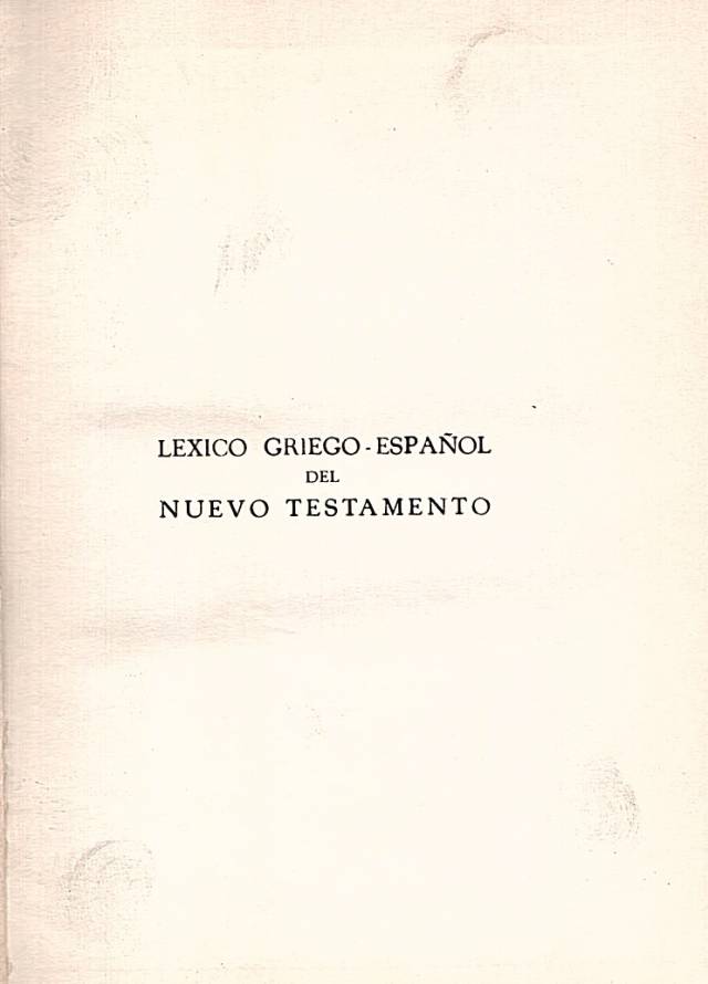 Léxico griego-español del Nuevo Testamento / McKibben, Jorge Fitch - Donación Ana Rita, Carlos, Rubén Pagura Alegria