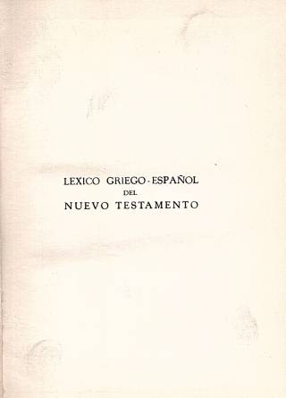 Léxico griego-español del Nuevo Testamento / McKibben, Jorge Fitch - Donación Ana Rita, Carlos, Rubén Pagura Alegria