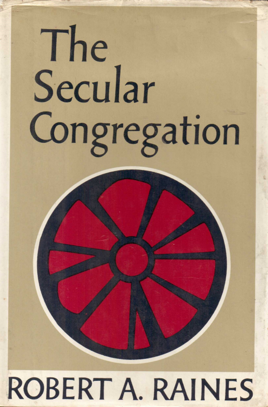 The secular congregation / Robert A. Raines - Donación Ana Rita, Carlos, Rubén Pagura Alegría