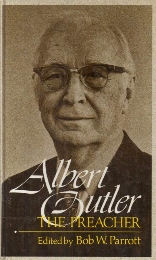 Albert Outler : the preacher. Sermons on several occasions / editado por Bob W. Parrott - Donación Ana Rita, Carlos, Rubén Pagura Alegría