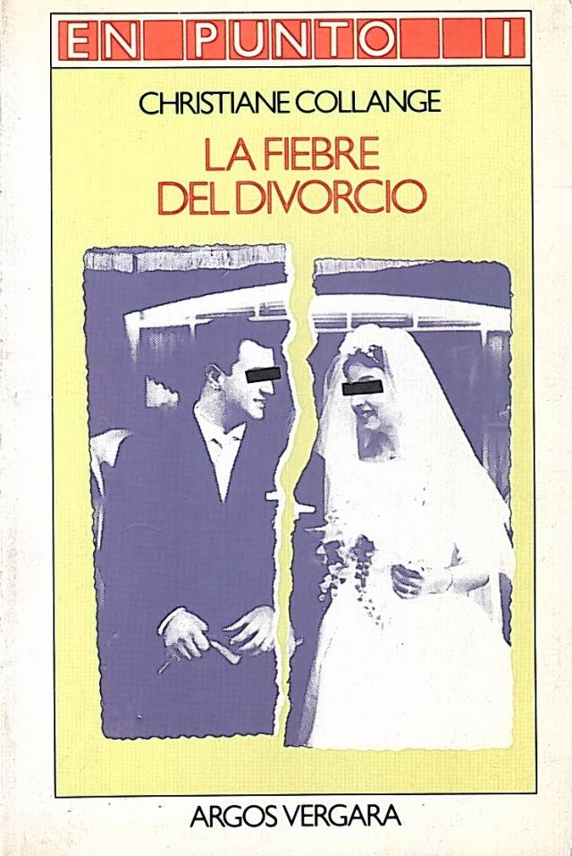 La fiebre del divorcio / Collange, Christiane - Donación Ana Rita, Carlos, Rubén Pagura Alegría