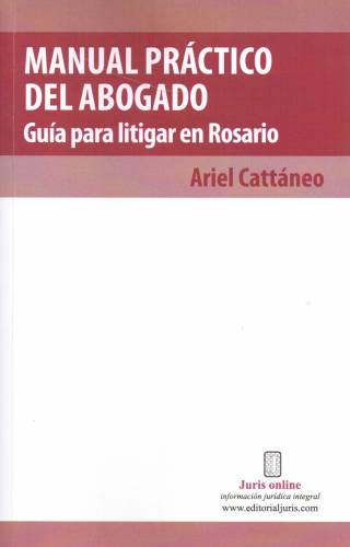 Manual práctico del abogado : guía para litigar en Rosario / Cattáneo, Ariel - Compra