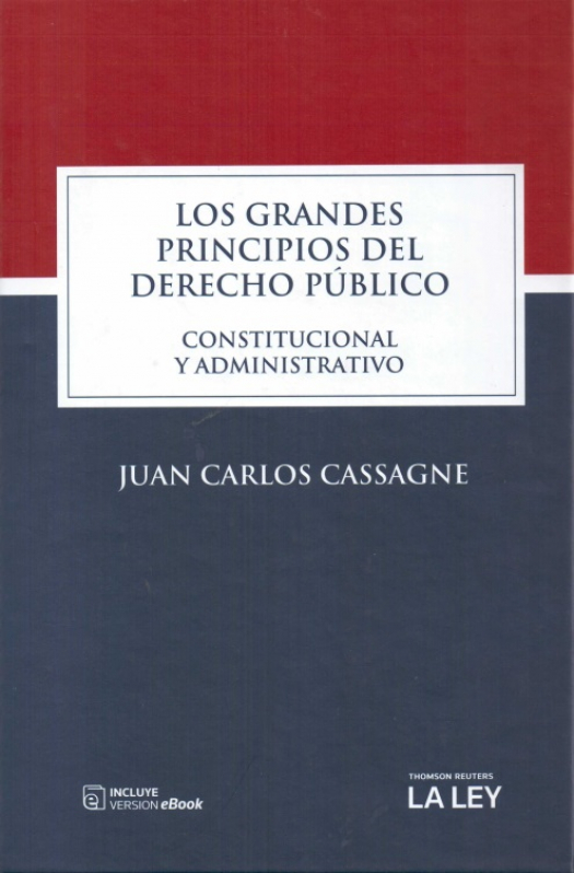 Los grandes principios del derecho público : constitucional y administrativo / Juan Carlos Cassagne - Compra