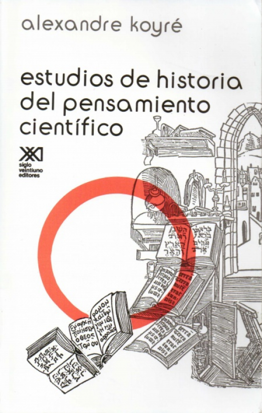 Estudios de historia del pensamiento científico / Koyrè, Alexandre - Compra