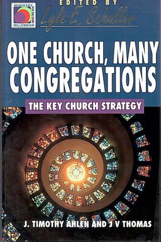 One church, many congregations : the key church strategy / Thomas, J. V.  [y otro]. -  Donación Ana Rita, Carlos, Rubén Pagura Alegría