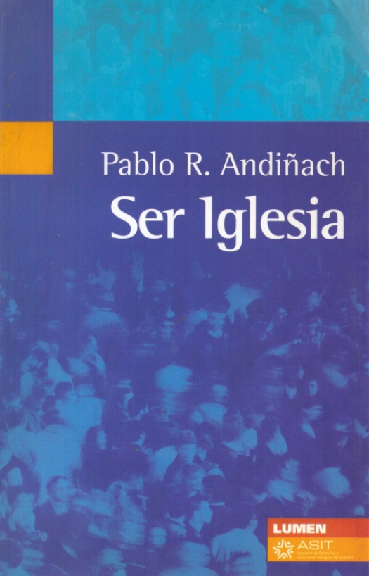 Ser iglesia / Pablo R. Andiñach - Donación Susana Vignolo Rocco