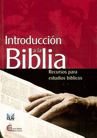 Introducción a la Biblia : recursos para estudios bíblicos / Guerra Carrasco, José - Donación Ana Rita, Carlos, Rubén Pagura Alegría